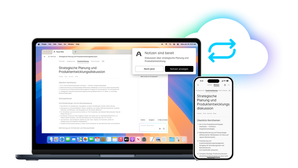 Plaud Web und Plaud App synchronisieren automatisch Meeting-Notizen und Zusammenfassungen über die Cloud.